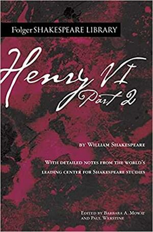 Henry VI Part 2 by Ronald Knowles, Christopher Marlowe, William Shakespeare