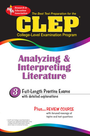 CLEP Analyzing & Interpreting Literature by Research &amp; Education Association