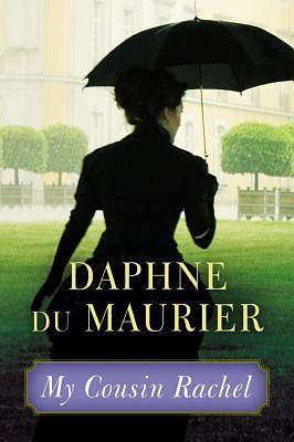 My Cousin Rachel by Daphne du Maurier