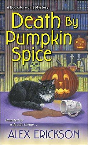 Death By Pumpkin Spice by Alex Erickson