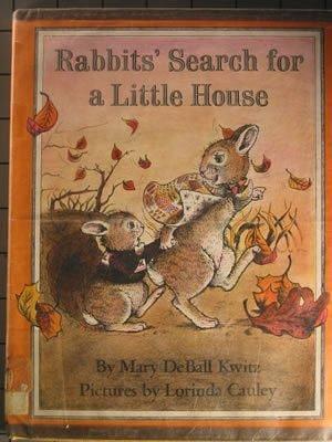 Rabbits' Search for a Little House by Mary Deball Kwitz, Lorinda Bryan Cauley
