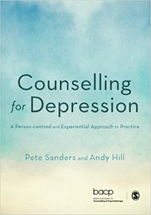 Counselling for Depression by Pete Sanders, Andy Hill