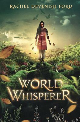 World Whisperer by Rachel Devenish Ford