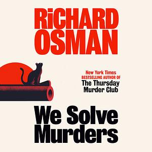 We Solve Murders by Richard Osman