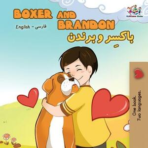 Boxer and Brandon: English Farsi - Persian by Kidkiddos Books, Inna Nusinsky