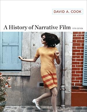A History of Narrative Film by David A. Cook