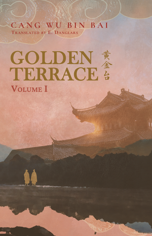 Golden Terrace Volume 1 by Cang Wu Bin Bai