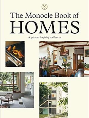 The Monocle Book of the Home by Tyler Brûlé, Nolan Giles, Andrew Tuck