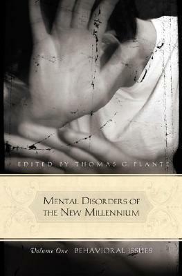 Mental Disorders of the New Millennium 3 Volumes by Thomas G. Plante