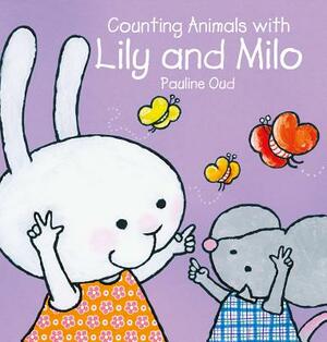 Counting Animals with Lily and Milo by Pauline Oud