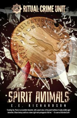 Ritual Crime Unit: Spirit Animals by E.E. Richardson