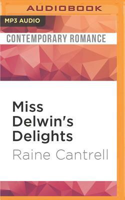 Miss Delwin's Delights by Raine Cantrell