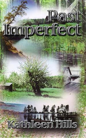 Past Imperfect by Kathleen Hills