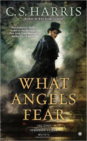 What Angels Fear by C.S. Harris