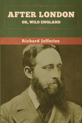 After London; Or, Wild England by Richard Jefferies