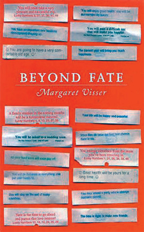 Beyond Fate (Massey Lectures) (CBC Massey Lecture) by Margaret Visser