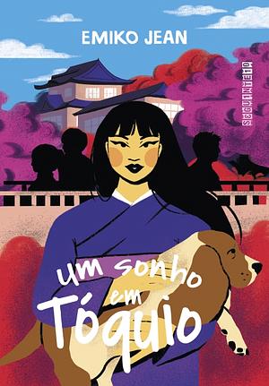 Um Sonho em Tóquio by Emiko Jean