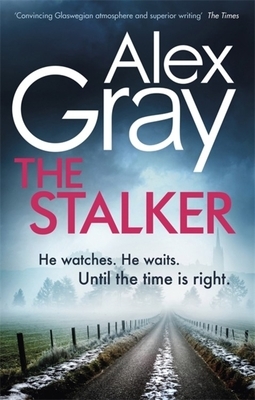 The Stalker by Alex Gray