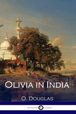 Olivia in India by O. Douglas