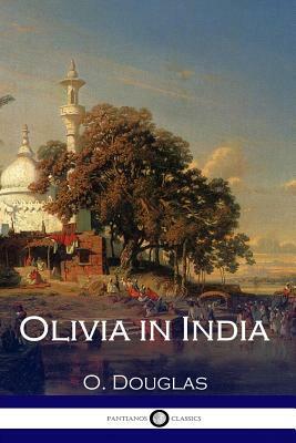 Olivia in India by O. Douglas