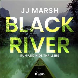 Black River by JJ Marsh