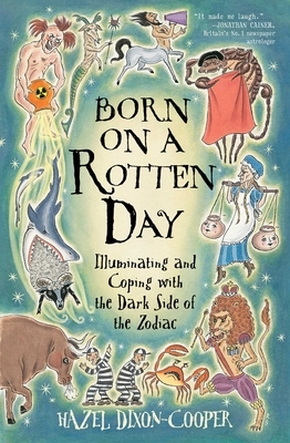 Born on a Rotten Day: Born on a Rotten Day by Hazel Dixon-Cooper