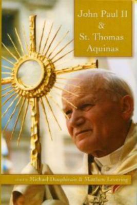 John Paul II and St. Thomas Aquinas by Michael Dauphinais