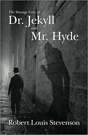 The Strange Case of Dr Jekyll and Mr Hyde by Robert Louis Stevenson