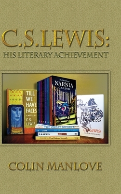 C. S. Lewis: His Literary Achievement by Colin Manlove