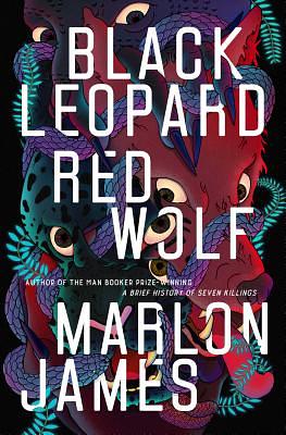 Black Leopard, Red Wolf by Marlon James