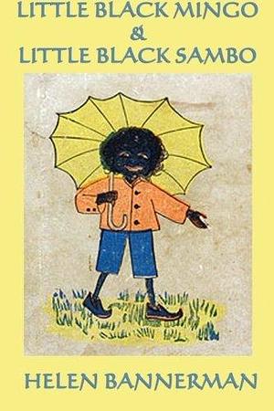 Little Black Mingo & Little Black Sambo by Helen Bannerman, Helen Bannerman