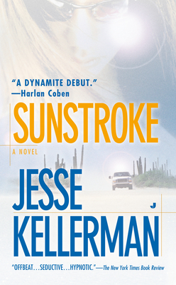 Sunstroke: A Thriller by Jesse Kellerman