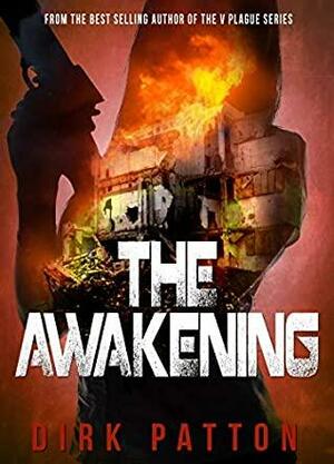 The Awakening by Dirk Patton