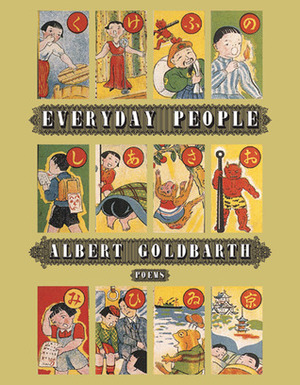 Everyday People by Albert Goldbarth