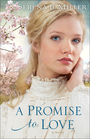 A Promise to Love by Serena B. Miller