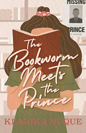 The Bookworm Meets the Prince  by Klarika Nuque