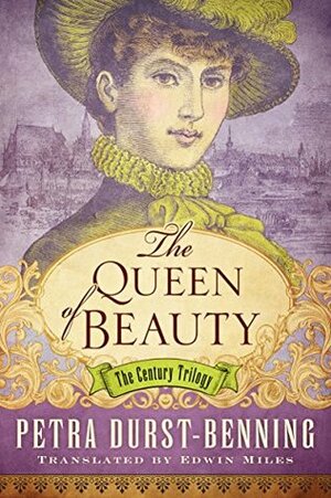 The Queen of Beauty by Petra Durst-Benning, Edwin Miles