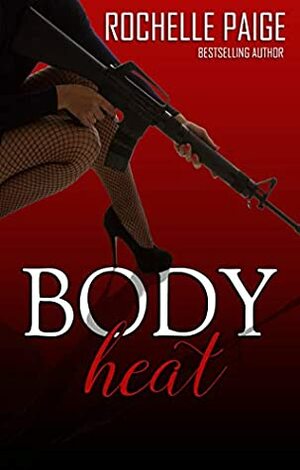 Body Heat (Body & Soul Book 6) by Rochelle Paige