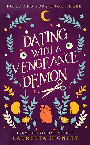 Dating With A Vengeance Demon by Lauretta Hignett