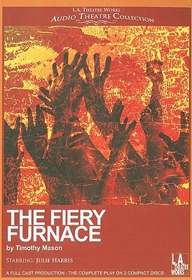 The Fiery Furnace by Timothy Mason