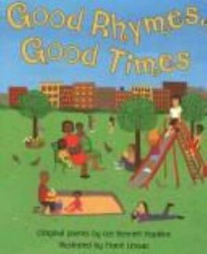 Good Rhymes, Good Times: Original Poems by Lee Bennett Hopkins