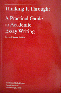 Thinking It Through:A Practical Guide to Academic Essay Writing by Heather Avery, Kathleen James-Cavan, Karen Taylor, Lucille Strath