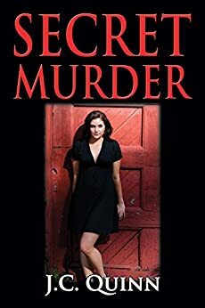 Secret Murder by J.C. Quinn