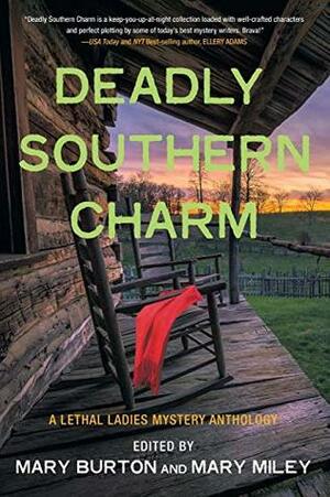 Deadly Southern Charm: A Lethal Ladies Mystery Anthology by Mary Burton, Heather Weidner, Kristin Kisska, Mary Miley, Maggie King, K.L. Murphy