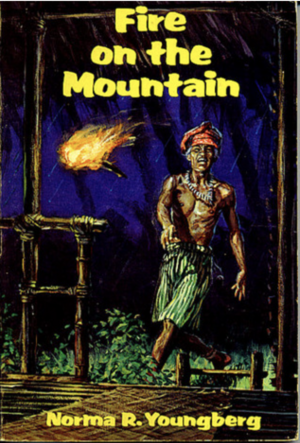 Fire on the Mountain by Norma R. Youngberg