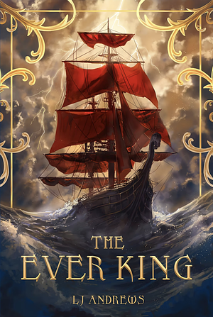 The Ever King by LJ Andrews
