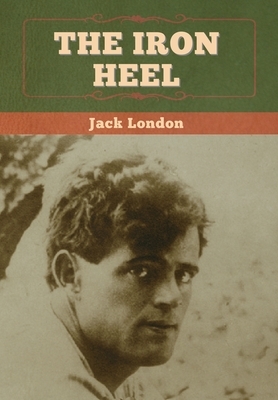 The Iron Heel by Jack London