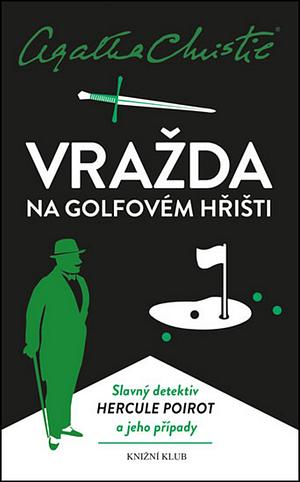 Vražda na golfovém hřišti by Agatha Christie