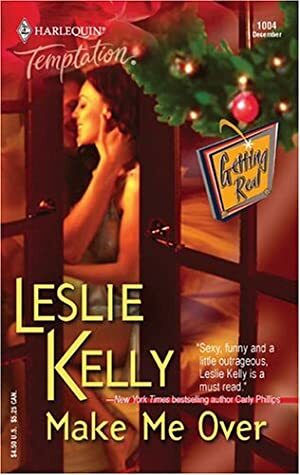 Make Me Over by Leslie Kelly