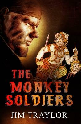 The Monkey Soldiers by Jim Traylor